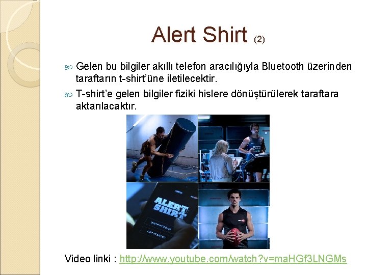 Alert Shirt (2) Gelen bu bilgiler akıllı telefon aracılığıyla Bluetooth üzerinden taraftarın t-shirt’üne iletilecektir.