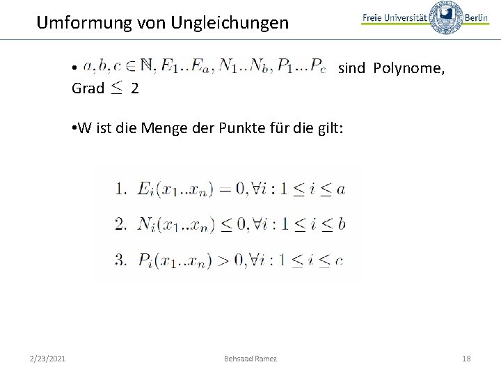 Umformung von Ungleichungen • Grad sind Polynome, 2 • W ist die Menge der