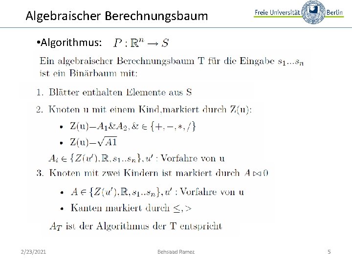 Algebraischer Berechnungsbaum • Algorithmus: 2/23/2021 Behsaad Ramez 5 