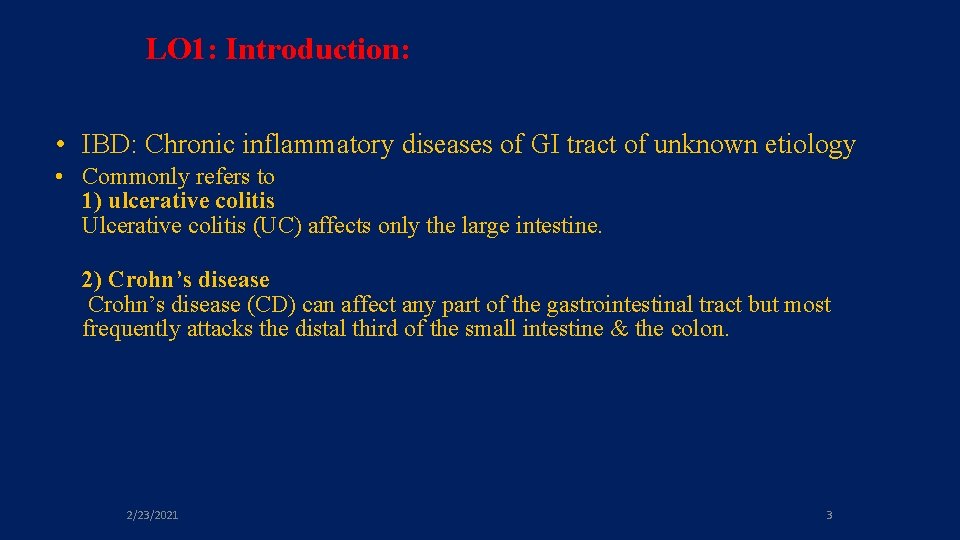 LO 1: Introduction: • IBD: Chronic inflammatory diseases of GI tract of unknown etiology