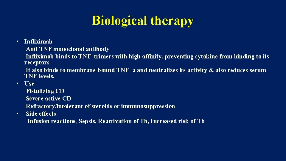 Biological therapy • Infliximab Anti TNF monoclonal antibody Infliximab binds to TNF trimers with
