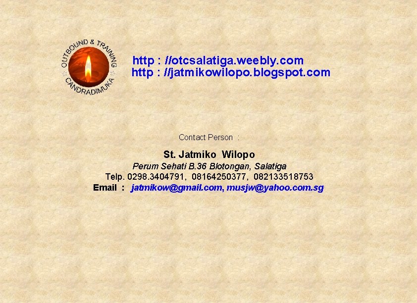 http : //otcsalatiga. weebly. com http : //jatmikowilopo. blogspot. com Contact Person : St.