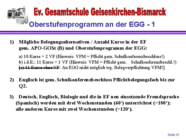 Oberstufenprogramm an der EGG - 1 1) Mögliche Belegungsalternativen / Anzahl Kurse in der