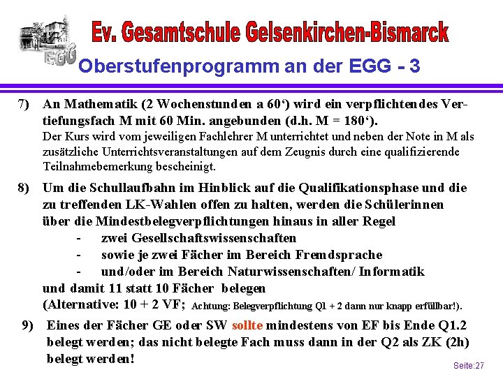 Oberstufenprogramm an der EGG - 3 7) An Mathematik (2 Wochenstunden a 60‘) wird