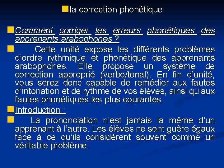 n la correction phonétique n Comment corriger les erreurs phonétiques des apprenants arabophones ?