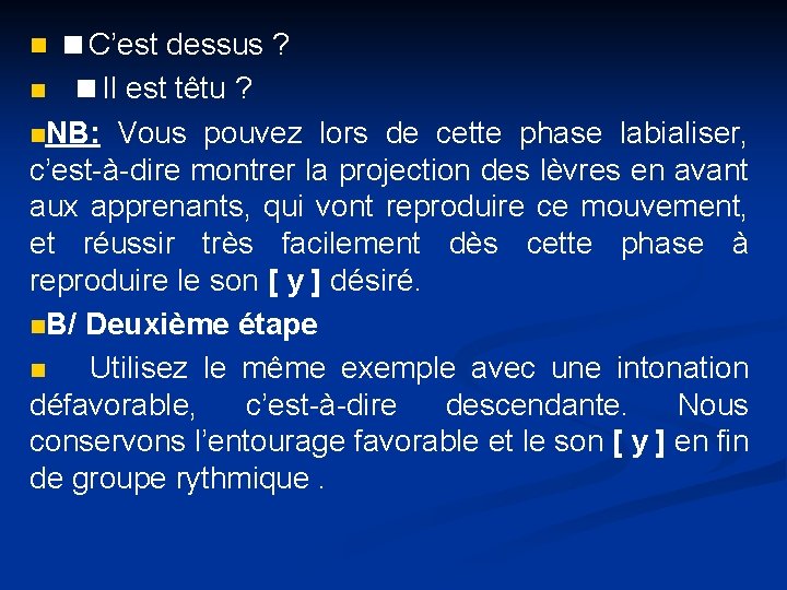 n C’est dessus ? n Il est têtu ? n. NB: Vous pouvez lors