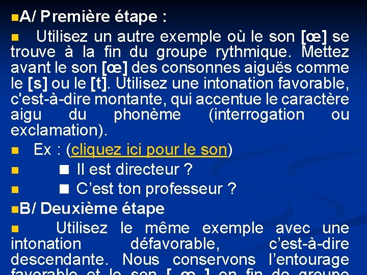 n. A/ Première étape : n Utilisez un autre exemple où le son [œ]