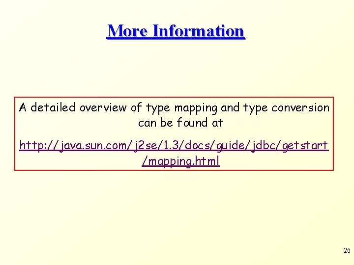 More Information A detailed overview of type mapping and type conversion can be found