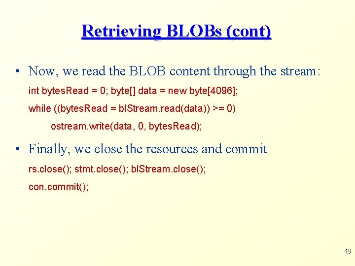 Retrieving BLOBs (cont) • Now, we read the BLOB content through the stream: int Retrieving BLOBs (cont) • Now, we read the BLOB content through the stream: int