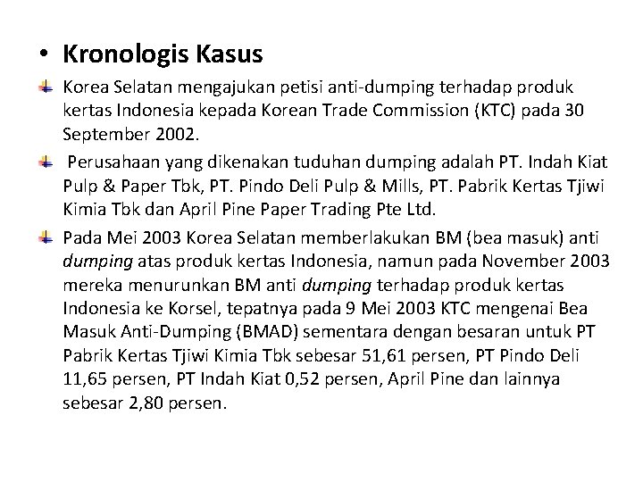  • Kronologis Kasus Korea Selatan mengajukan petisi anti-dumping terhadap produk kertas Indonesia kepada