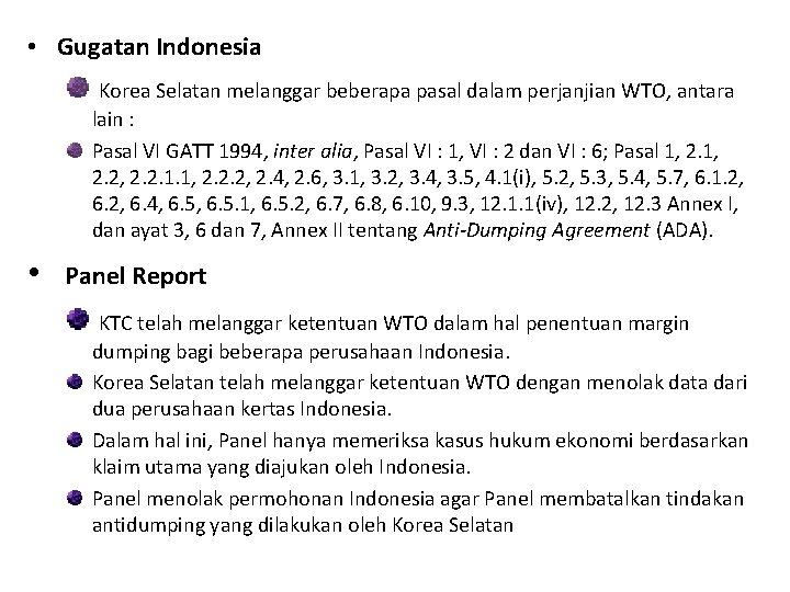  • Gugatan Indonesia Korea Selatan melanggar beberapa pasal dalam perjanjian WTO, antara lain
