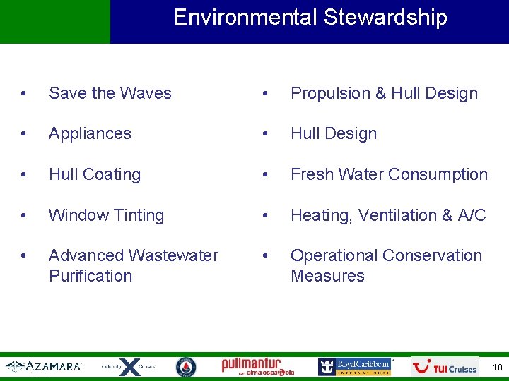 Environmental Stewardship • Save the Waves • Propulsion & Hull Design • Appliances •