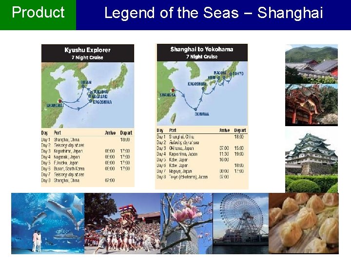 Product Legend of the Seas – Shanghai 21 