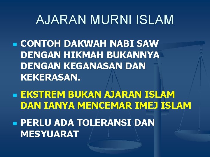 AJARAN MURNI ISLAM n n n CONTOH DAKWAH NABI SAW DENGAN HIKMAH BUKANNYA DENGAN