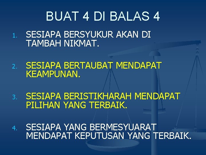 BUAT 4 DI BALAS 4 1. 2. 3. 4. SESIAPA BERSYUKUR AKAN DI TAMBAH