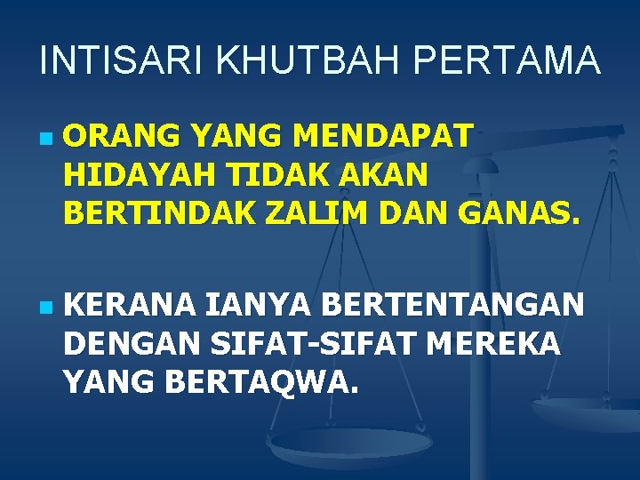 INTISARI KHUTBAH PERTAMA n n ORANG YANG MENDAPAT HIDAYAH TIDAK AKAN BERTINDAK ZALIM DAN