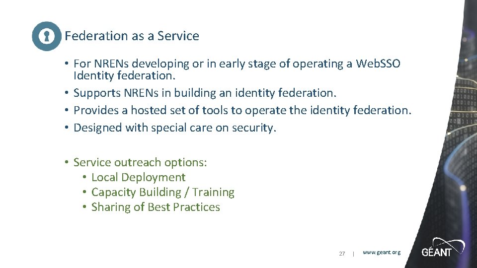 Federation as a Service • For NRENs developing or in early stage of operating