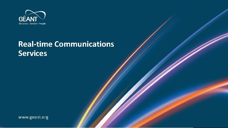 Real-time Communications Services www. geant. org 36 | www. geant. org 