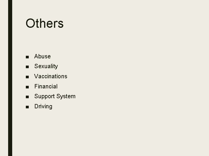 Others ■ Abuse ■ Sexuality ■ Vaccinations ■ Financial ■ Support System ■ Driving