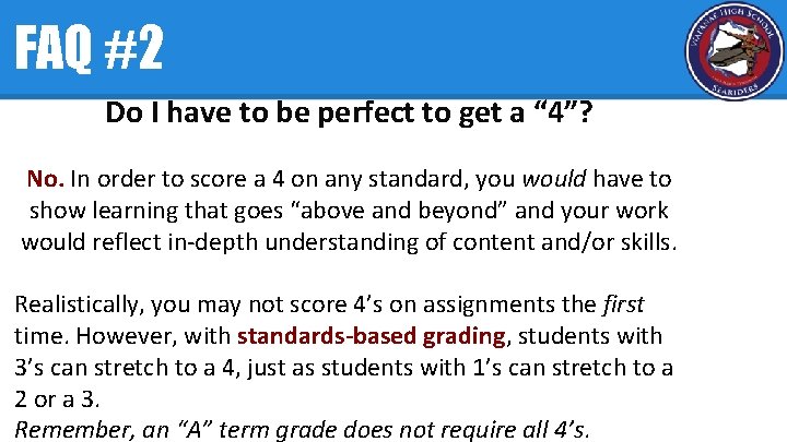 FAQ #2 Do I have to be perfect to get a “ 4”? No.