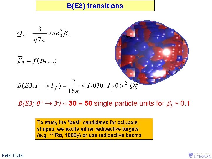 B(E 3) transitions B(E 3; 0+ → 3 -) ~ 30 – 50 single