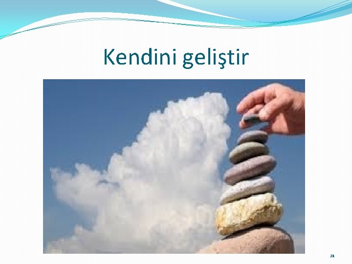 Kendini geliştir 21 