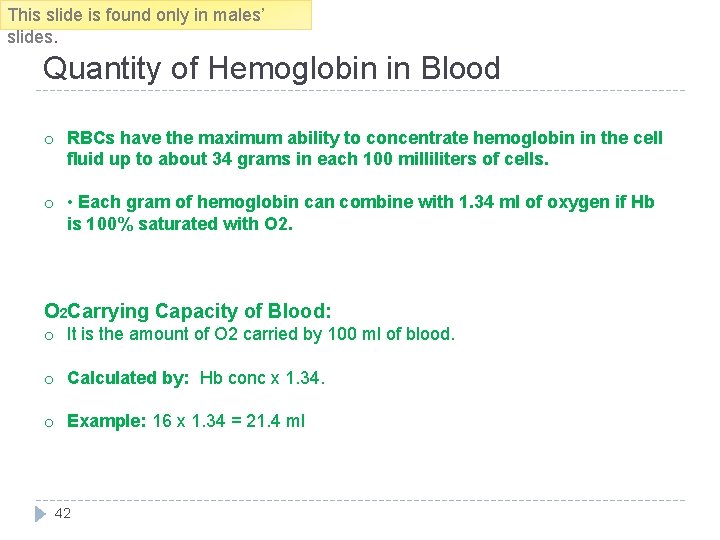 This slide is found only in males’ slides. Quantity of Hemoglobin in Blood o
