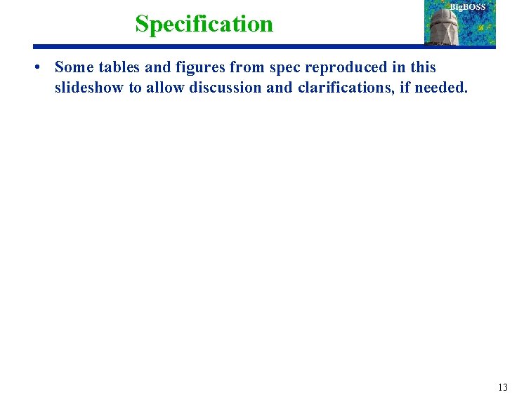 Specification • Some tables and figures from spec reproduced in this slideshow to allow