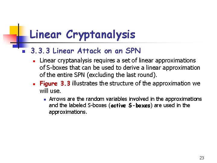 Linear Cryptanalysis n 3. 3. 3 Linear Attack on an SPN n n Linear