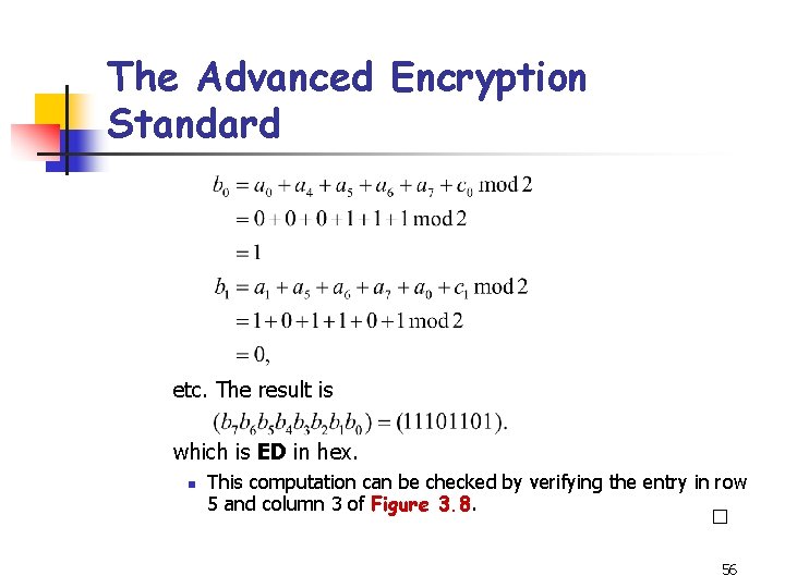 The Advanced Encryption Standard etc. The result is which is ED in hex. n The Advanced Encryption Standard etc. The result is which is ED in hex. n