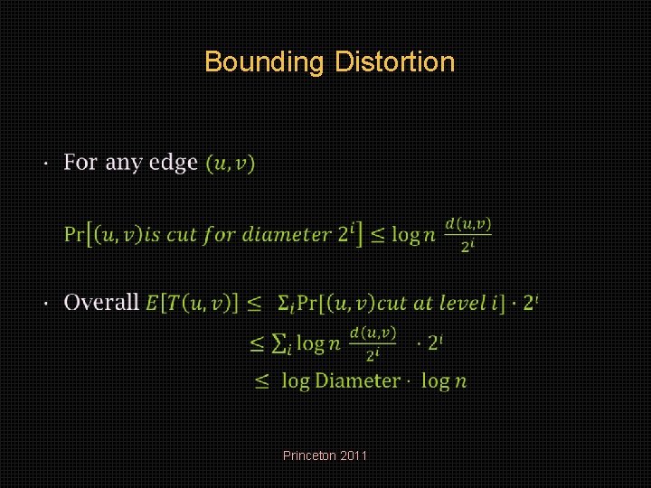  Bounding Distortion • Princeton 2011 