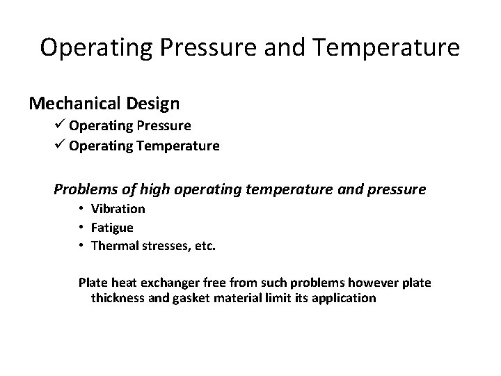 Operating Pressure and Temperature Mechanical Design ü Operating Pressure ü Operating Temperature Problems of