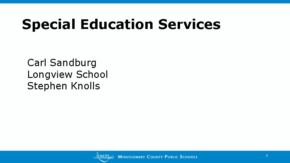 Special Education Services Carl Sandburg Longview School Stephen Knolls 8 Special Education Services Carl Sandburg Longview School Stephen Knolls 8