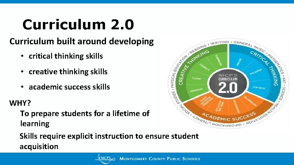 Curriculum 2. 0 Curriculum built around developing • critical thinking skills • creative thinking