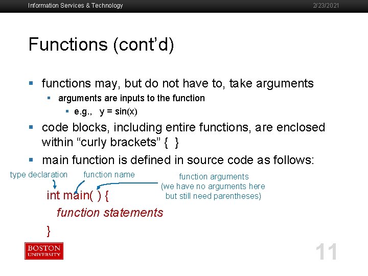 Information Services & Technology 2/23/2021 Functions (cont’d) § functions may, but do not have