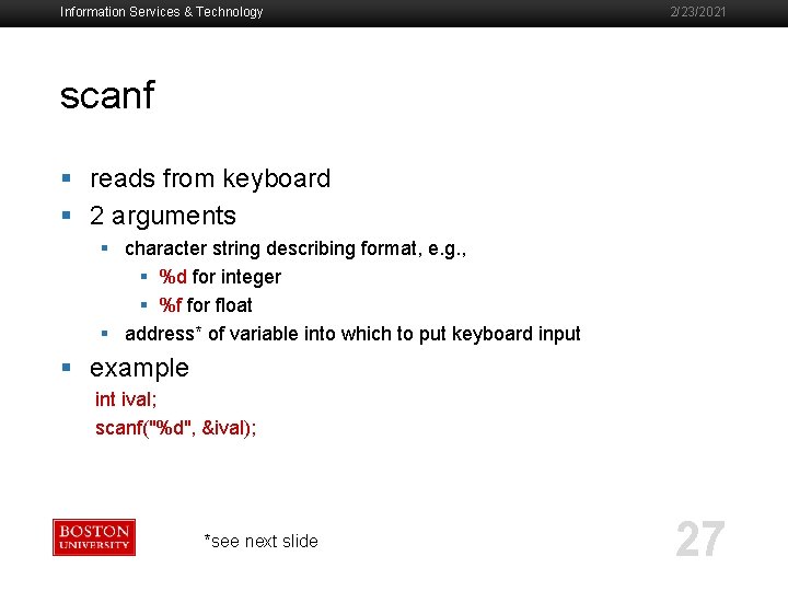 Information Services & Technology 2/23/2021 scanf § reads from keyboard § 2 arguments §