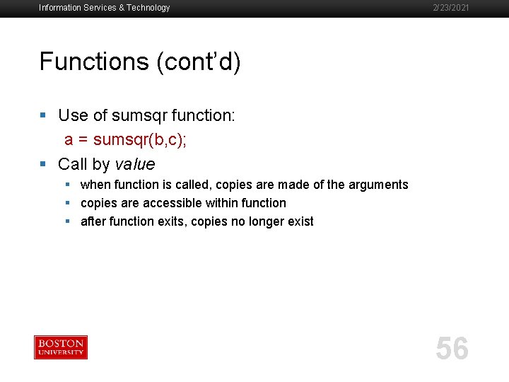 Information Services & Technology 2/23/2021 Functions (cont’d) § Use of sumsqr function: a =