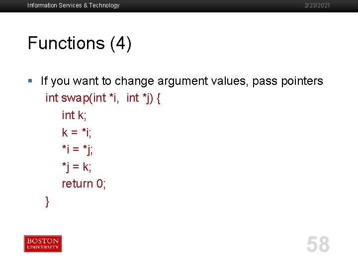 Information Services & Technology 2/23/2021 Functions (4) § If you want to change argument