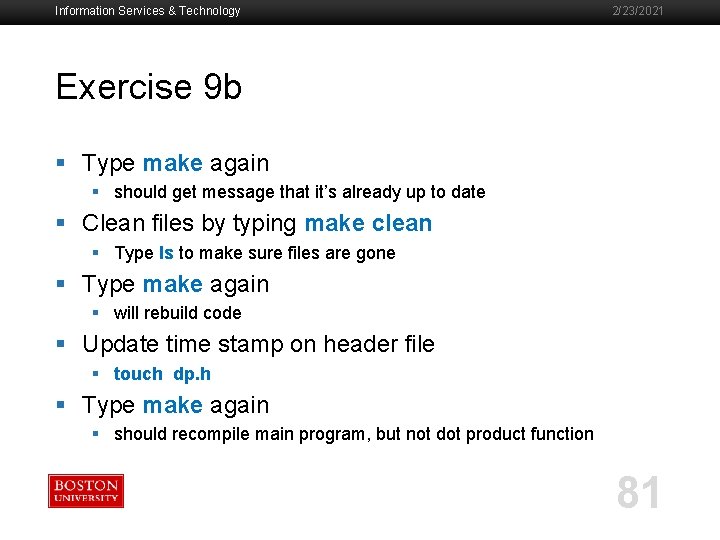 Information Services & Technology 2/23/2021 Exercise 9 b § Type make again § should