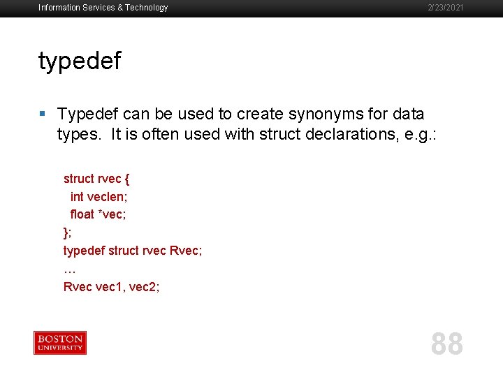 Information Services & Technology 2/23/2021 typedef § Typedef can be used to create synonyms