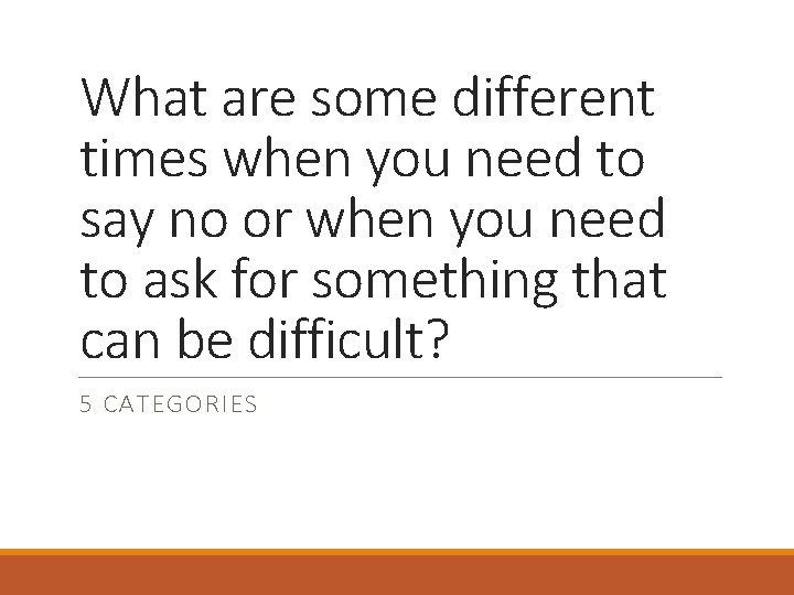 What are some different times when you need to say no or when you