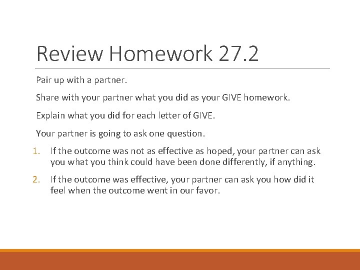 Review Homework 27. 2 Pair up with a partner. Share with your partner what