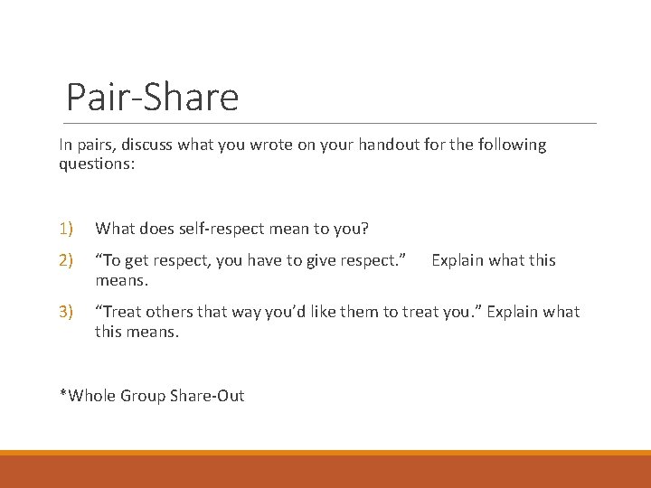 Pair-Share In pairs, discuss what you wrote on your handout for the following questions: