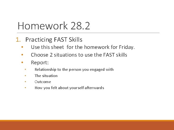 Homework 28. 2 1. Practicing FAST Skills Use this sheet for the homework for