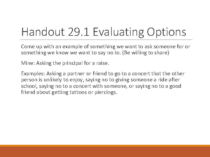 Handout 29. 1 Evaluating Options Come up with an example of something we want