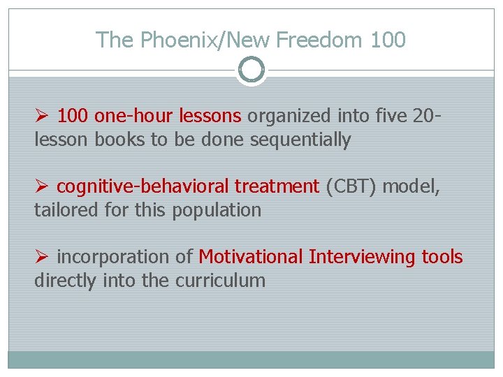 The Phoenix/New Freedom 100 Ø 100 one-hour lessons organized into five 20 lesson books