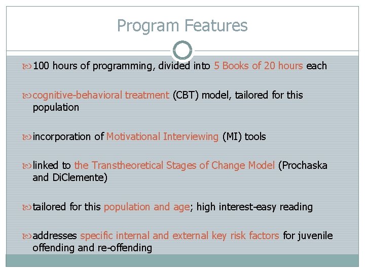 Program Features 100 hours of programming, divided into 5 Books of 20 hours each