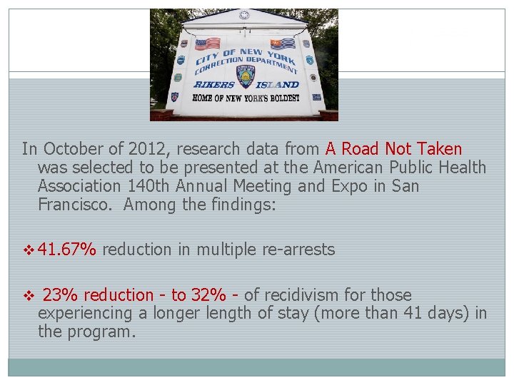 In October of 2012, research data from A Road Not Taken was selected to
