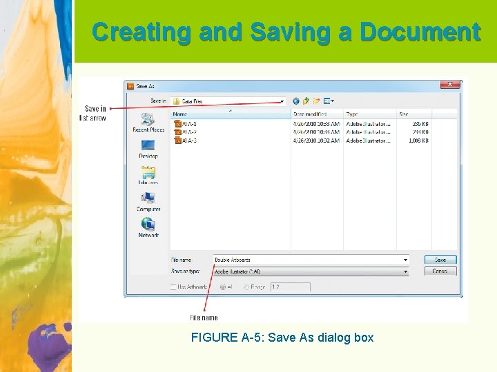 Creating and Saving a Document FIGURE A-5: Save As dialog box 