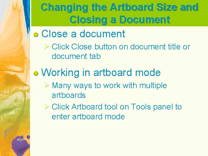 Changing the Artboard Size and Closing a Document Close a document Ø Click Close